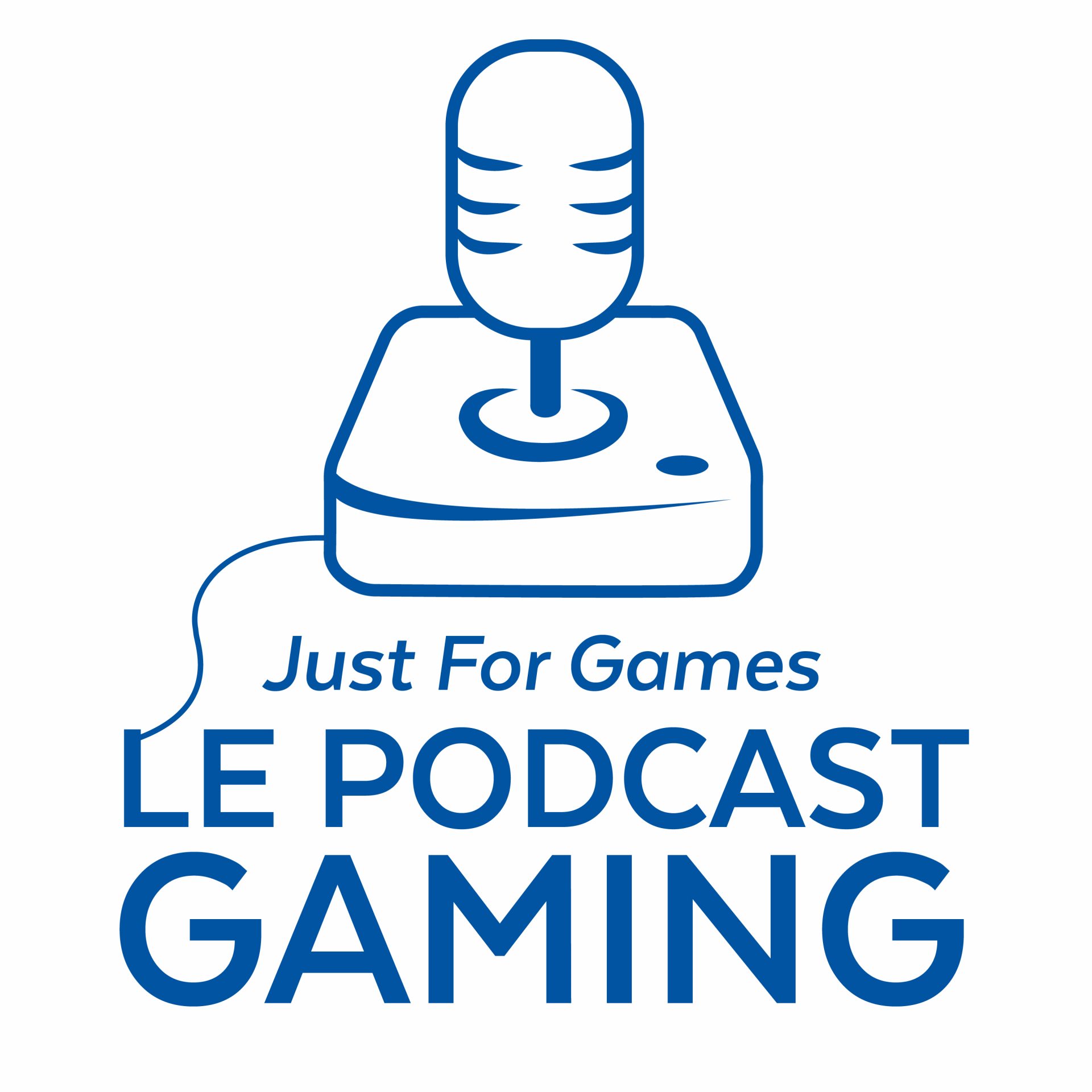 Just For Games - Le Podcast Gaming